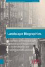 Image for Landscape Biographies: Geographical, Historical and Archaeological Perspectives on the Production and Transmission of Landscapes