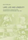Image for Lard, lice and longevity: the standard of living in occupied Denmark and the Netherlands, 1940-1945