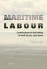 Image for Maritime Labour: Contributions to the History of Work at Sea, 1500-2000