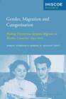 Image for Gender, migration and categorisation: making distinctions between migrants in Western countries 1945-2010