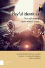 Image for Playful identities: the ludification of digital media cultures : 22