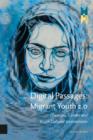 Image for Digital Passages: Migrant Youth 2.0: Diaspora, Gender and Youth Cultural Intersections : 24