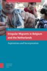 Image for Irregular Migrants in Belgium and the Netherlands: Aspirations and Incorporation