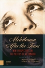 Image for Melodrama After the Tears: New Perspectives on the Politics of Victimhood
