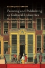 Image for Painting and publishing as cultural industries: the fabric of creativity in the Dutch Republic, 1580-1800 : 14