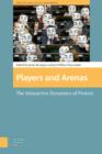Image for Players and Arenas: The Interactive Dynamics of Protest