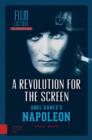 Image for A revolution for the screen: Abel Gance&#39;s Napoleon