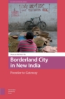 Image for Borderland City in New India: Frontier to Gateway