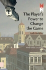 Image for The Player&#39;s Power to Change the Game: Ludic Mutation