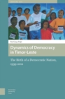 Image for Dynamics of Democracy in Timor-Leste: The Birth of a Democratic Nation, 1999-2012 : 3