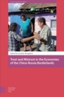 Image for Trust and mistrust in the economies of the China-Russia borderlands