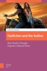 Image for Fanfiction and the Author: How Fanfic Changes Popular Cultural Texts