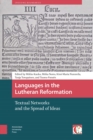 Image for Languages in the Lutheran Reformation: Textual Networks and the Spread of Ideas