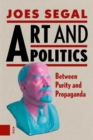 Image for Art and Politics: Between Purity and Propaganda : 57734