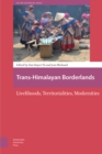 Image for Trans-Himalayan Borderlands: Livelihoods, Territorialities, Modernities