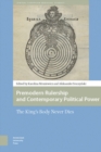 Image for Premodern Rulership and Contemporary Political Power: The King&#39;s Body Never Dies