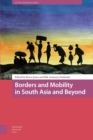 Image for Borders and Mobility in South Asia and Beyond
