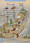 Image for Picturing Commerce in and from the East Asian Maritime Circuits, 1550-1800: Visual and Material Culture, 1300-1700