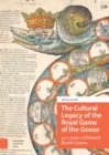 Image for Cultural Legacy of the Royal Game of the Goose: 400 Years of Printed Board Games