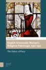 Image for English Aristocratic Women&#39;s Religious Patronage, 1450-1550: The Fabric of Piety