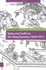 Image for State and Crafts in the Qing Dynasty (1644-1911)