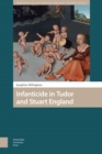 Image for Infanticide in Tudor and Stuart England