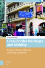 Image for Cross-border Marriages and Mobility: Female Chinese Migrants and Hong Kong Men