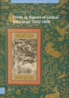 Image for Prints as Agents of Global Exchange: 1500-1800