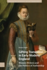 Image for Gifting Translation in Early Modern England: Women Writers and the Politics of Authorship