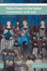 Image for Police Power in the Italian Communes, 1228-1326