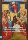 Image for The Painted Triptychs of Fifteenth-Century Germany: Case Studies of Blurred Boundaries