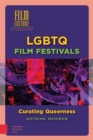 Image for LGBTQ Film Festivals: Curating Queerness