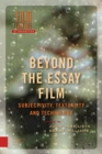 Image for Beyond the Essay Film: Subjectivity, Textuality and Technology