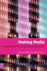 Image for Making Media: Production, Practices, and Professions