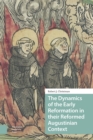 Image for Dynamics of the Early Reformation in their Reformed Augustinian Context