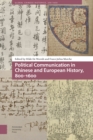 Image for Political Communication in Chinese and European History, 800-1600