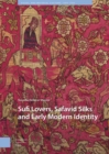 Image for Sufi Lovers, Safavid Silks and Early Modern Identity