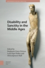 Image for Disability and Sanctity in the Middle Ages