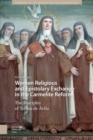 Image for Women Religious and Epistolary Exchange in the Carmelite Reform: The Disciples of Teresa de Avila