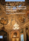 Image for Architecture, Opportunity, and Conflict in Eighteenth-Century Sicily: Rebuilding After Natural Disaster