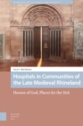 Image for Hospitals in Communities of the Late Medieval Rhineland