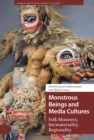 Image for Monstrous beings and media cultures: folk monsters, im/materiality, regionality