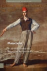 Image for Masaniello: The Life and Afterlife of a Neapolitan Revolutionary