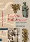 Image for European Mail Armour: Ringed Battle Shirts from the Iron Age, Roman Period and Early Middle Ages