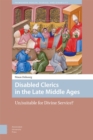 Image for Disabled Clerics in the Late Middle Ages: Un/suitable for Divine Service?