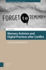 Image for Memory Activism and Digital Practices After Conflict: Unwanted Memories