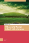 Image for Otherworld women in early Irish literature