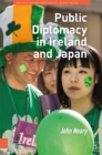 Image for Public diplomacy in Ireland and Japan