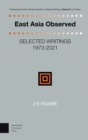 Image for East Asia Observed: Selected Writings 1973-2021