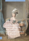 Image for Comfortable Everyday Life at the Swedish Eighteenth-Century Nas Manor